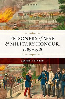 Prisoners Of War And Military Honour, 1789-1918-..
