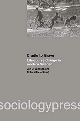 Cradle To Grave: Life-Course Change In Modern Sweden-..