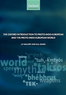 The Oxford Introduction To Proto-Indo-european And The Proto-Indo-european World-..