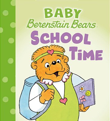 School Time (Baby Berenstain Bears)-..