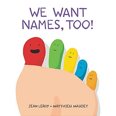 We Want Names, Too!: A Concept Board Book For Kids-..