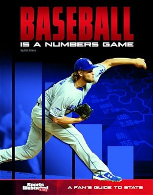 Baseball Is A Numbers Game: A Fan's Guide To Stats-..