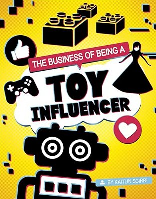The Business Of Being A Toy Influencer-..