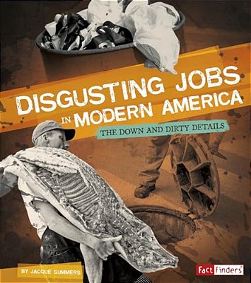 Disgusting Jobs In Modern America: The Down And Dirty Details-..