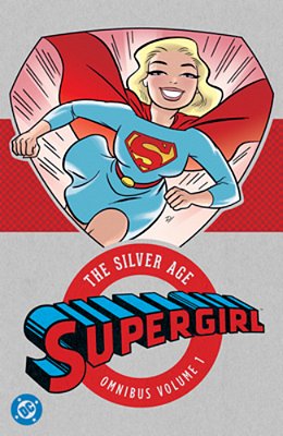 Supergirl: The Silver Age Omnibus Vol. 1 (New Edition)-..