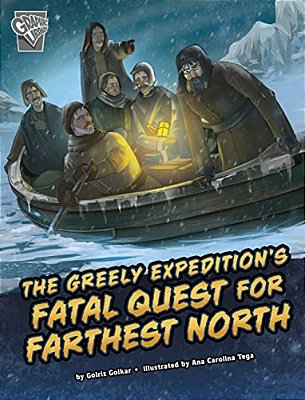 The Greely Expedition's Fatal Quest For Farthest North-..