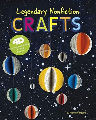 Legendary Nonfiction Crafts: 4D An Augmented Reading Crafts Experience-..