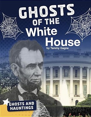 Ghosts Of The White House-..