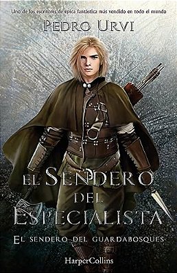 El Sendero Del Especialista (The Specialist's Path - Spanish Edition): El Sendero Del Guardabosques, Libro 6 (Path Of The Ranger Book 6)-..