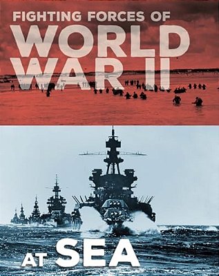 Fighting Forces Of World War II At Sea-..