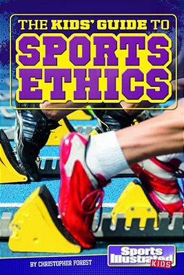 The Kids' Guide To Sports Ethics-..