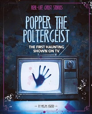 Popper The Poltergeist: The First Haunting Shown On Tv-..