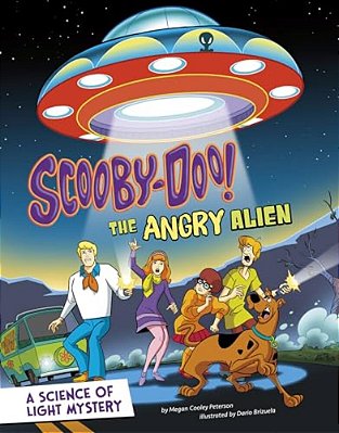 Scooby-Doo! A Science Of Light Mystery: The Angry Alien-..