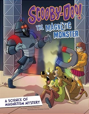 Scooby-Doo! A Science Of Magnetism Mystery: The Magnetic Monster-..