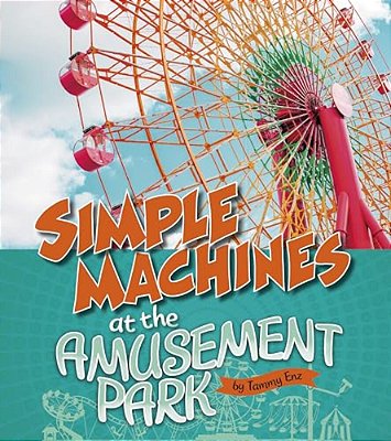 Simple Machines At The Amusement Park-..