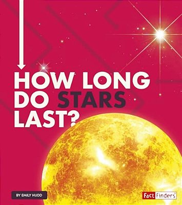 How Long Do Stars Last?-..