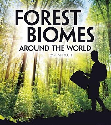 Forest Biomes Around The World-..