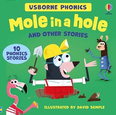 Usborne Phonics - Mole In A Hole And Other Stories-..