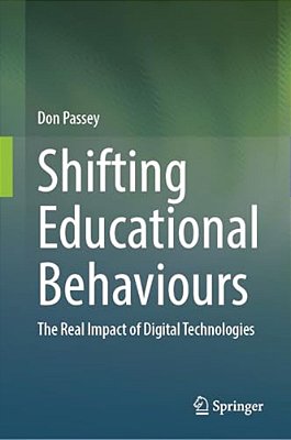 Shifting Educational Behaviours: The Real Impact Of Digital Technologies-..