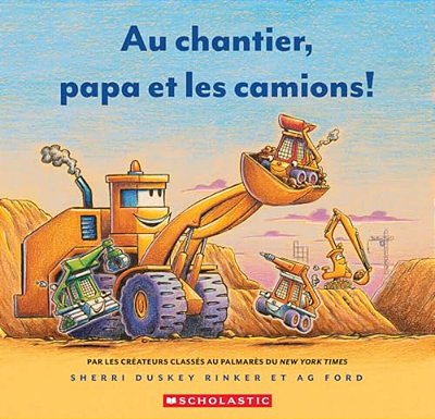 Au Chantier, Papa Et Les Camions!-..
