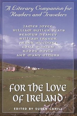 For The Love Of Ireland: A Literary Companion For Readers And Travelers-..