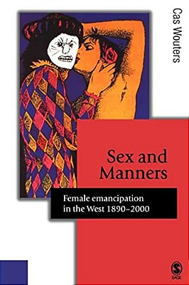 Sex And Manners: Female Emancipation In The West, 1890-2000-..