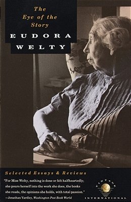 The Eye Of The Story: Selected Essays And Reviews-..