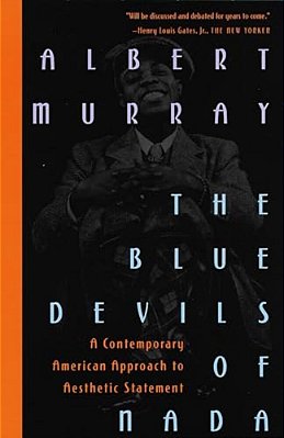 The Blue Devils Of Nada: The Blue Devils Of Nada: A Contemporary American Approach To Aesthetic Statement-..