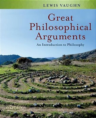 Great Philosophical Arguments: An Introduction To Philosophy-..