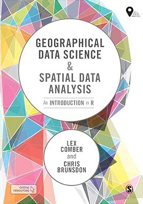 Geographical Data Science And Spatial Data Analysis: An Introduction In R-..