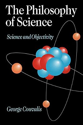 The Philosophy Of Science: Science And Objectivity-..