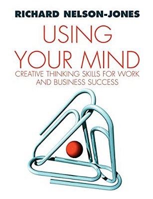 Using Your Mind: Thinking For Personal Power-..