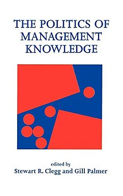 The Politics Of Management Knowledge-..