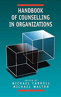 Handbook Of Counselling In Organizations-..