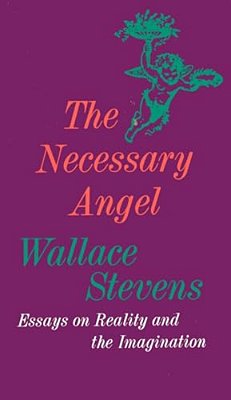 The Necessary Angel: Essays On Reality And The Imagination-..