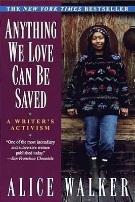 Anything We Love Can Be Saved: A Writer's Activism-..