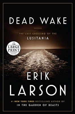 Dead Wake: The Last Crossing Of The Lusitania-..