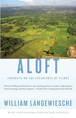 Aloft: Thoughts On The Experience Of Flight-..