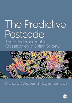 The Predictive Postcode: The Geodemographic Classification Of British Society-..