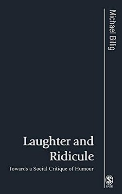 Laughter And Ridicule: Towards A Social Critique Of Humour-..