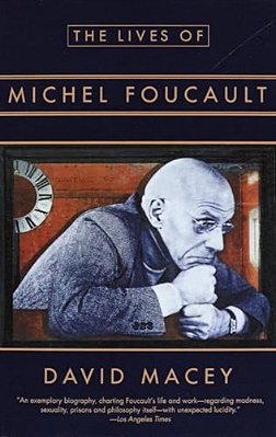 The Lives Of Michel Foucault-..