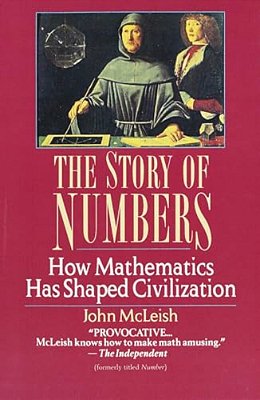The Story Of Numbers: How Mathematics Has Shaped Civilization-..