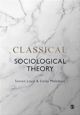Classical Sociological Theory-..