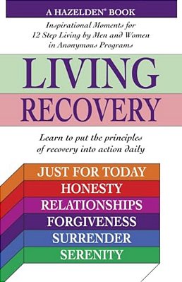 Living Recovery: Inspirational Moments For 12 Step Living-..