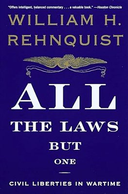 All The Laws But One: Civil Liberties In Wartime-..