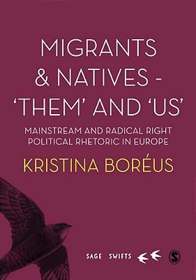 Migrants And Natives - 'Them' And 'US': Mainstream And Radical Right Political Rhetoric In Europe-..