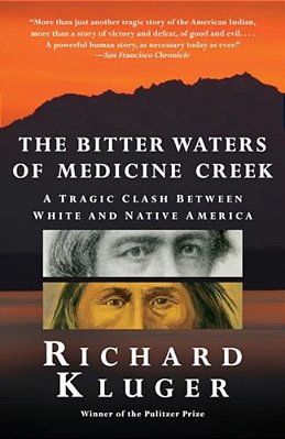 The Bitter Waters Of Medicine Creek: A Tragic Clash Between White And Native America-..