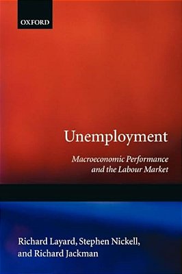 Unemployment: Macroeconomic Performance And The Labour Market-..