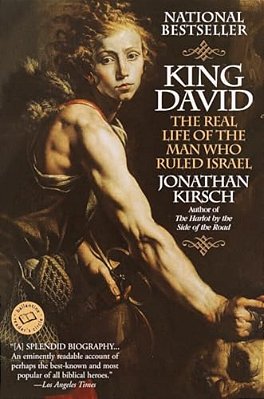 King David: The Real Life Of The Man Who Ruled Israel-..