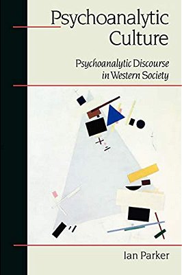 Psychoanalytic Culture: Psychoanalytic Discourse In Western Society-..